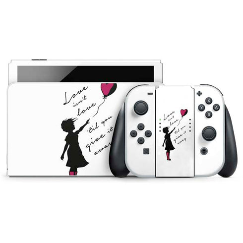 Love Isnt Love Til You Give It Away Nintendo Switch OLED (2021) Skin