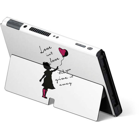 Love Isnt Love Til You Give It Away Nintendo Switch OLED (2021) Skin