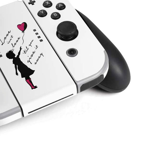 Love Isnt Love Til You Give It Away Nintendo Switch OLED (2021) Skin