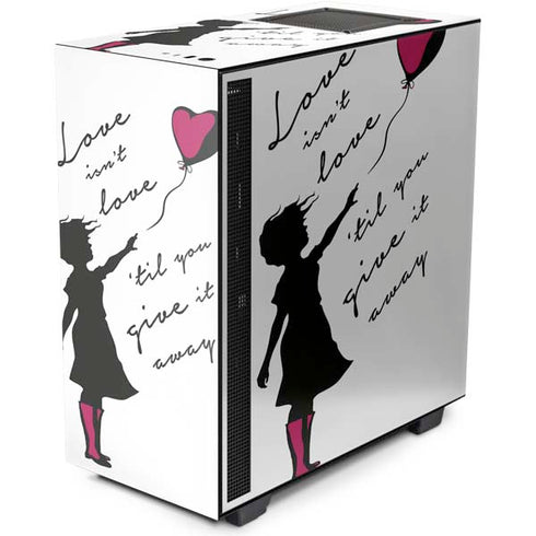 Love Isnt Love Til You Give It Away NZXT H510 Compact ATX Mid-Tower Case Skin