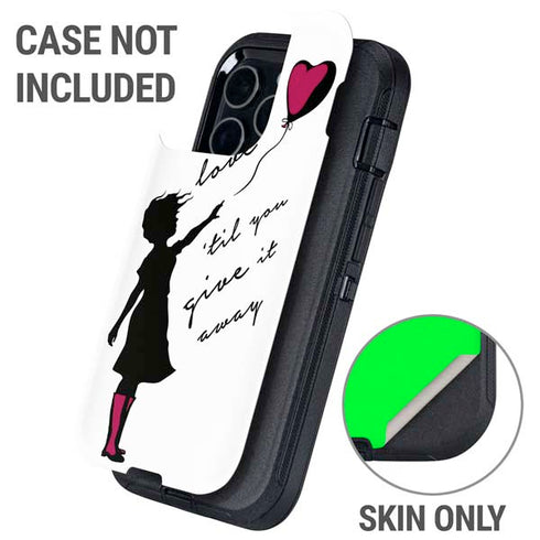 Love Isnt Love Til You Give It Away Otterbox Defender iPhone Skin