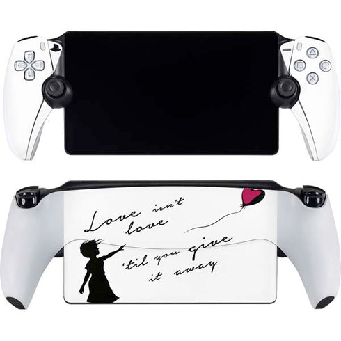 Love Isnt Love Til You Give It Away PlayStation Portal Remote Player Skin