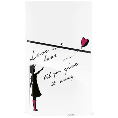 Love Isnt Love Til You Give It Away PS5 Slim Disk Bundle Skin