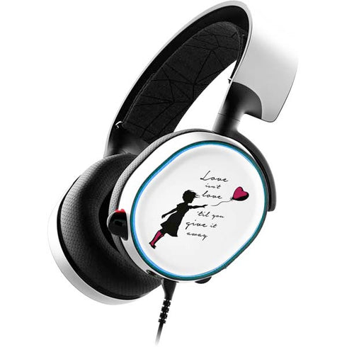 Love Isnt Love Til You Give It Away SteelSeries Arctis 3 Skin