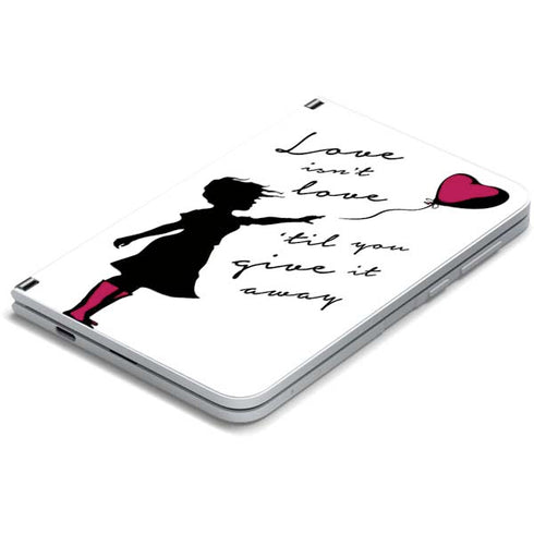 Love Isnt Love Til You Give It Away Surface Duo Skin