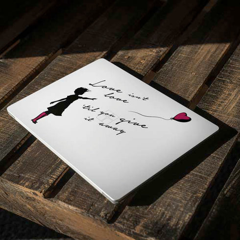 Love Isnt Love Til You Give It Away Surface Laptop 3 13.5in Skin
