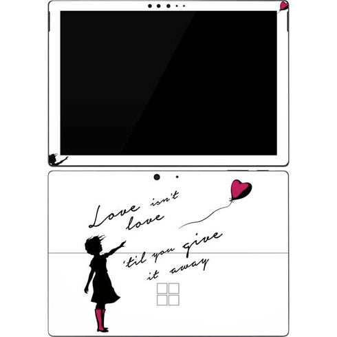 Love Isnt Love Til You Give It Away Surface Pro 7 Skin