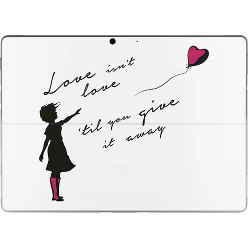 Love Isnt Love Til You Give It Away Surface Pro 9 Skin