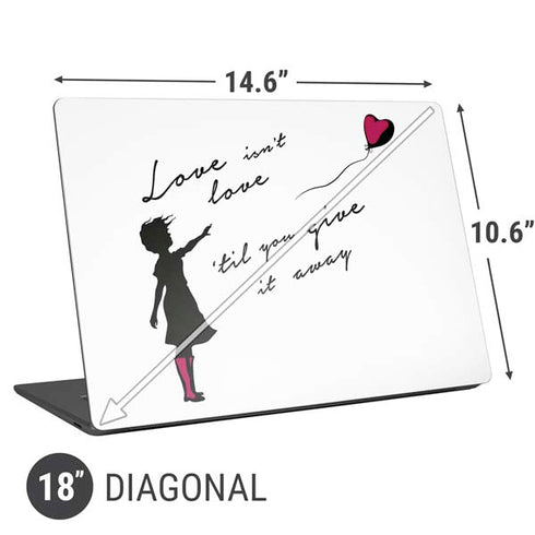 Love Isnt Love Til You Give It Away Universal Laptop 18in (14.6 x 10.6in) Skin