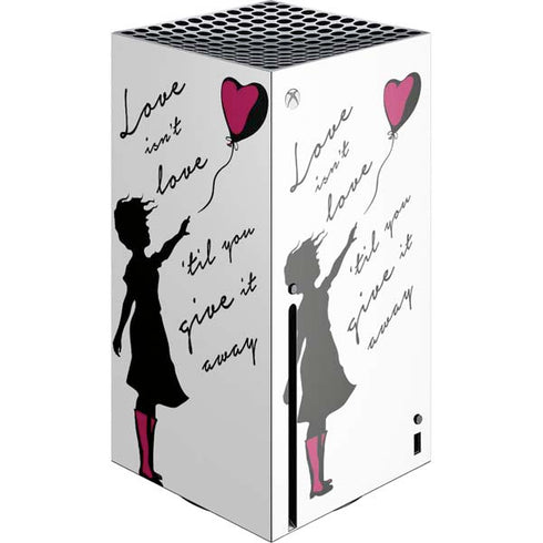 Love Isnt Love Til You Give It Away Xbox Series X Console Skin