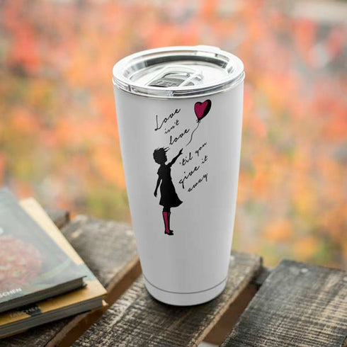 Love Isnt Love Til You Give It Away Yeti 20oz Tumbler Skin