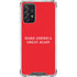 Make American Great Again Galaxy A72 5G Clear Case