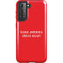 Make American Great Again Galaxy S21 5G Pro Case