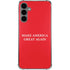 Make American Great Again Galaxy S24 Plus Clear Case