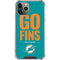 NFL Miami Dolphins Team Motto iPhone 11 Pro Max Clear Case