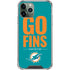 NFL Miami Dolphins Team Motto iPhone 11 Pro Max Clear Case