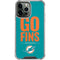 NFL Miami Dolphins Team Motto iPhone 13 Pro Max Clear Case