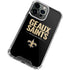 NFL New Orleans Saints Team Motto iPhone 13 Pro Max Clear Case