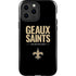 NFL New Orleans Saints Team Motto iPhone 13 Pro Max Impact Case
