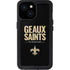 NFL New Orleans Saints Team Motto iPhone 15 Waterproof Case