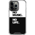 No Music No Life iPhone 15 Pro Clear Case