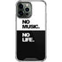 No Music No Life iPhone 14 Pro Max Clear Case
