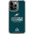NFL Philadelphia Eagles Super Bowl LII Champions iPhone 13 Pro Clear Case