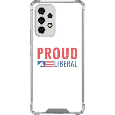 Proud Liberal Galaxy A53 5G Clear Case