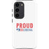 Proud Liberal Galaxy S23 Pro Case