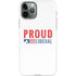 Proud Liberal iPhone 11 Pro Lite Case