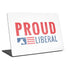 Proud Liberal Universal Laptop 12in (9.8 x 6.8in) Skin