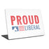 Proud Liberal Universal Laptop 17in (13.8 x 10in) Skin