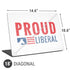 Proud Liberal Universal Laptop 18in (14.6 x 10.6in) Skin
