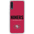 NFL San Francisco 49ers Team Motto Galaxy A50 Clear Case