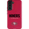 NFL San Francisco 49ers Team Motto Galaxy S22 Pro Case