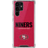 NFL San Francisco 49ers Team Motto Galaxy S22 Ultra Clear Case
