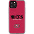 NFL San Francisco 49ers Team Motto iPhone 11 Pro Clear Case