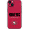 NFL San Francisco 49ers Team Motto iPhone 15 Plus Skin