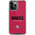 NFL San Francisco 49ers Team Motto iPhone 14 Pro Max Clear Case
