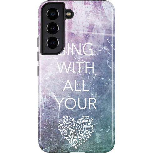 Sing With All Your Heart Galaxy S22 Pro Case