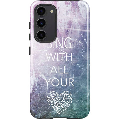 Sing With All Your Heart Galaxy S23 Plus Pro Case