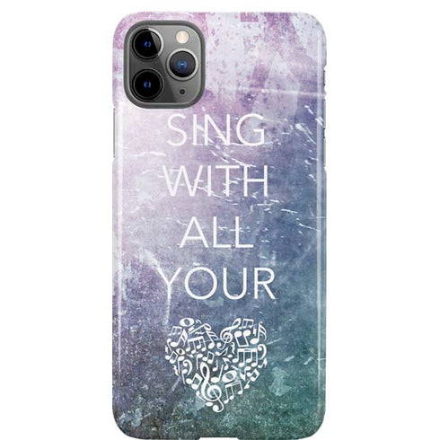 Sing With All Your Heart iPhone 11 Pro Max Lite Case