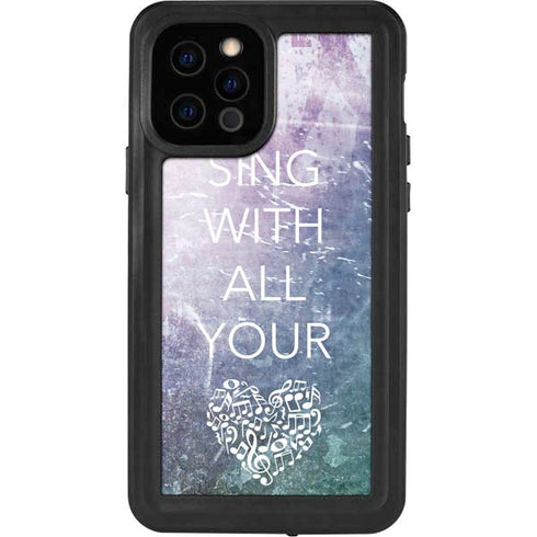 Sing With All Your Heart iPhone 12 Pro Waterproof Case