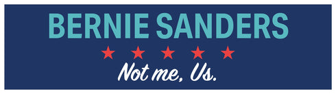 Bernie Sanders Not Me Us 11" x 3" Bumper Sticker
