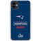 NFL Super Bowl LIII Champions Go Pats iPhone 11 Clear Case