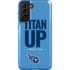 NFL Tennessee Titans Team Motto Galaxy S21 FE Pro Case