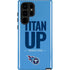 NFL Tennessee Titans Team Motto Galaxy S22 Ultra Pro Case
