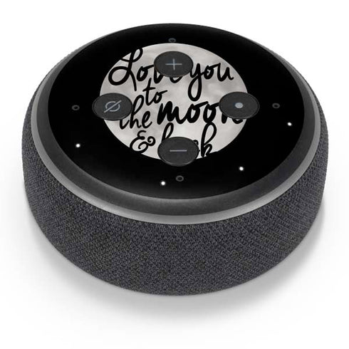 To The Moon And Back BW Amazon Echo Dot Skin