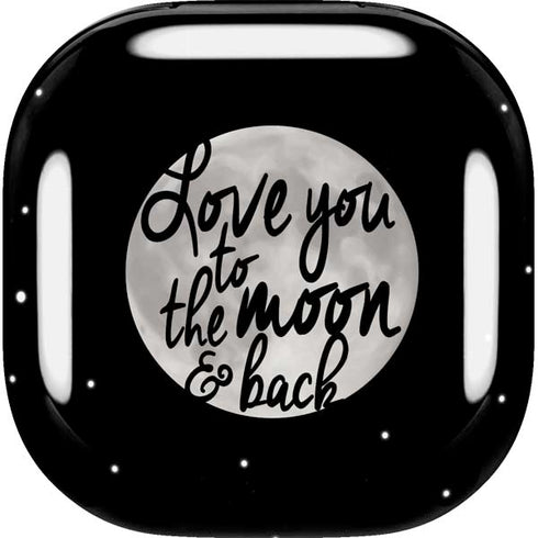 To The Moon And Back BW Galaxy Buds Live Skin