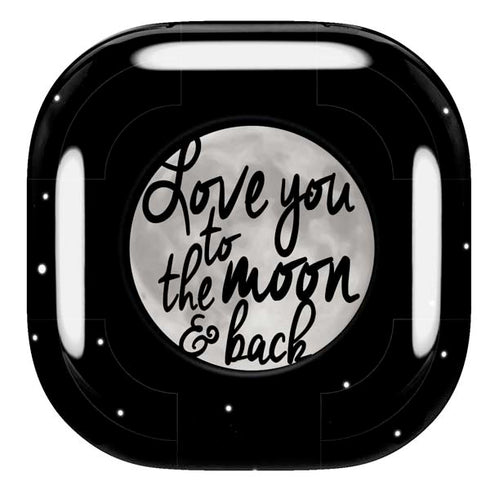 To The Moon And Back BW Galaxy Buds Live Skin
